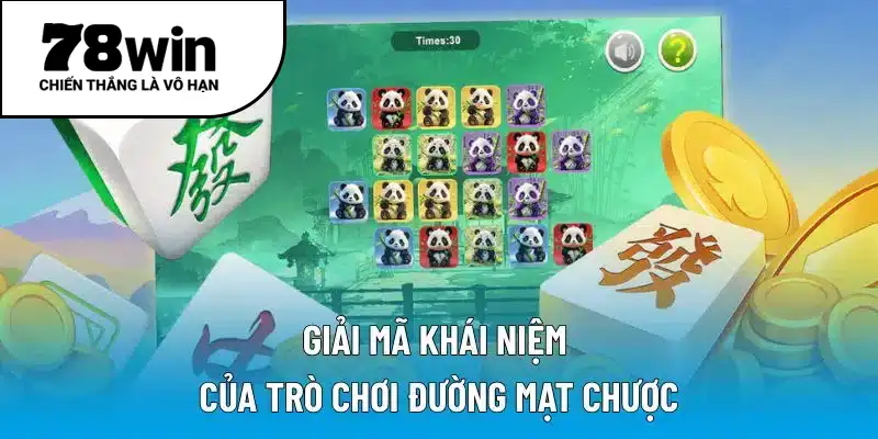 Giải mã khái niệm của trò chơi Đường Mạt Chược
