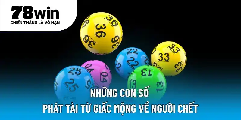 Những con số phát tài từ giấc mộng về người chết