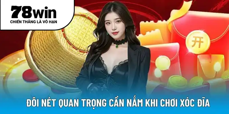 Đôi nét quan trọng cần nắm khi chơi xóc đĩa